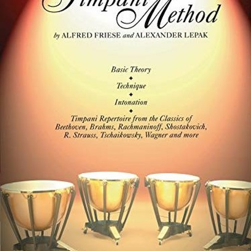 [Get] KINDLE 🖋️ The Complete Timpani Method by  Alfred Friese &  Alexander Lepak KIN