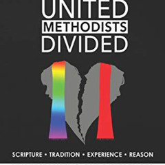 ACCESS EPUB 🗸 United Methodists Divided: Understanding Our Differences Over Homosexu