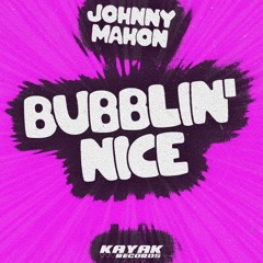Johnny Mahon - Bubblin' Nice