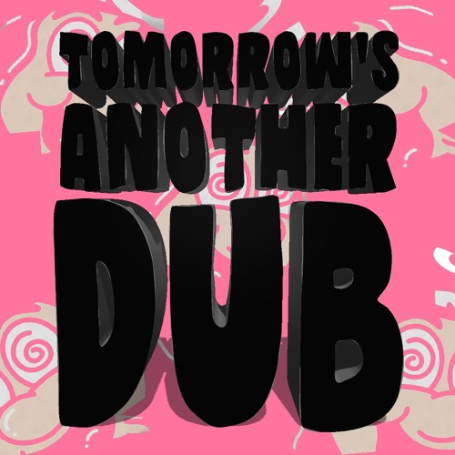TOMORROW'S ANOTHER DUB - YVES (UGLYDUBS VOL.20)