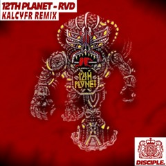 12th Planet - RVD (KALCYFR REMIX)