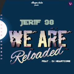 JERIF 98 - We Are Reloded (ft.Dj Heartcore) |Original Music Audio|