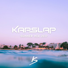 Summer Mix 2017 - KapSlap