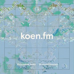 koen.fm - Polychrome Audio at De School (live recording)