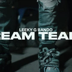 Leeky G Bando - Dream Team 2