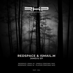 PREMIERE: Redspace & ISMAIL.M - Jamevu [RKP]
