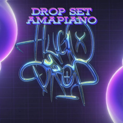 Amapiano - Drop set
