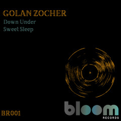 PREMIERE: Golan Zocher - Down Under [Bloom Records]