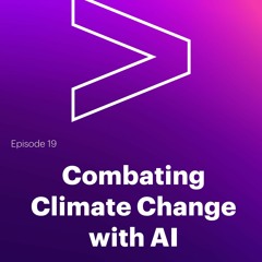 AI Leaders Podcast #19: Combating Climate Change with AI
