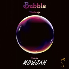 Mowjah - Bubble Challenge 80BPM