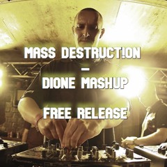 Mass Destruct!on - Dione Mashup