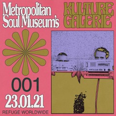 Kulture Galerie 001 - Metropolitan Soul Museum [Bloop]