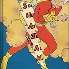 [Get] EBOOK ✔️ Shazam!: The Golden Age of the World's Mightiest Mortal by Chip Kidd,G