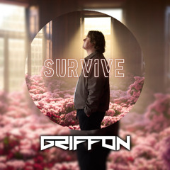 Survive (Griffon Remix)