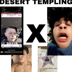 Desert templing (ft. yvngxbubblez)