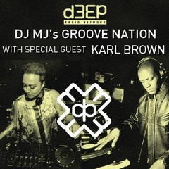 DJ MJ's Groove Nation with Special Guest Karl Tuff Enuff Brown FREE DOWNLOAD