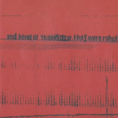 And None Of Them Knew They Were Robots- Falling Figures