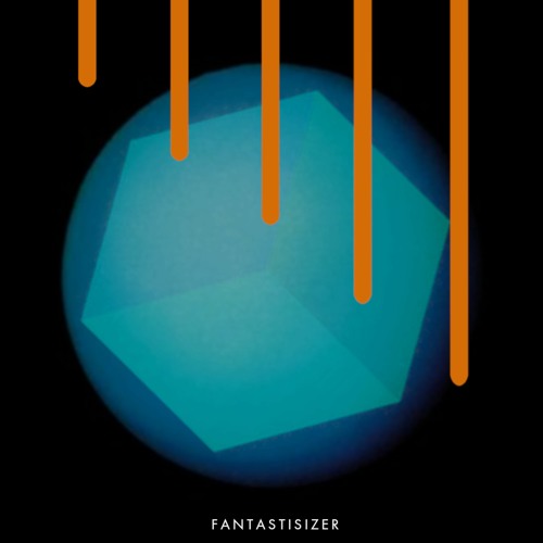 FANTASTISIZER - EDGE OF SPACE