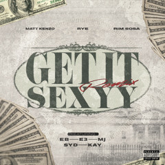 Get It [Get It Sexyy Remix]