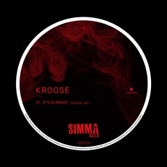 SIMBRD030 | Kroose - It's Alright (Original Mix)