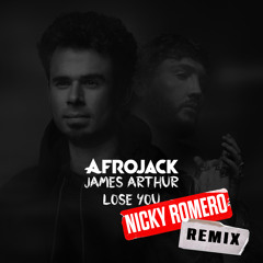 AFROJACK, James Arthur - Lose You (Nicky Romero Remix)