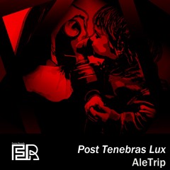 AleTrip - Post Tenebras Lux (Original Mix) [Furrier Records]