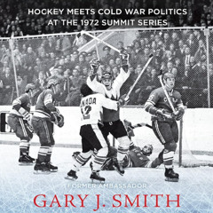 Ice War Diplomat: Hockey Meets Cold War Politics