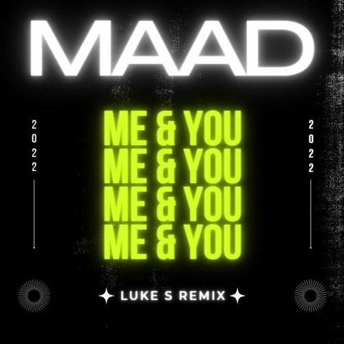 Me & You (Luke S Organ 2022 Remix)