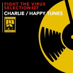 Fight the virus selection #27 (by Charlie / Happy Tunes Sound)