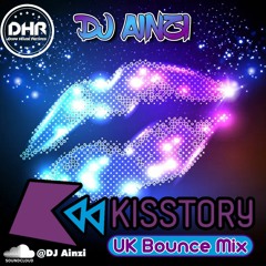 Dj Ainzi - Kisstory UK Bounce Mix
