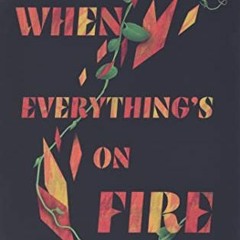[READ] EPUB 📬 When Everything's on Fire: Faith Forged from the Ashes by  Brian Zahnd