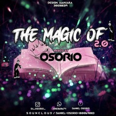 THE MAGIC OF OSORIO 2.0