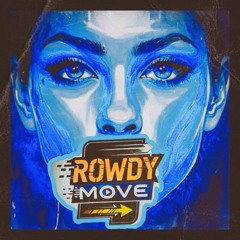 Move - Rowdy (Original)