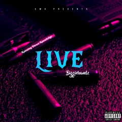 LIVE ft. (BiggieBandz)