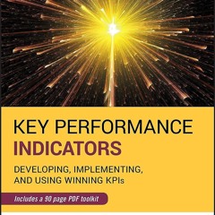 PDF  Key Performance Indicators: Developing, Implementing, and Using Winning KPI