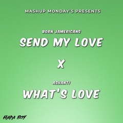 Send My Love x Whats Love (Hapa Boy Mashup)