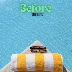 Before The Heat