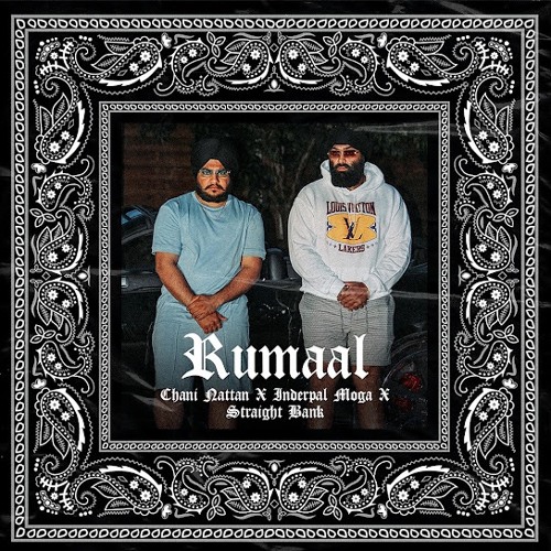 Rumaal - Inderpal Moga - Chani Nattan - Straight Bank - Mad Mix