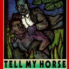 [VIEW] [KINDLE PDF EBOOK EPUB] Tell My Horse : Voodoo and Life in Haiti and Jamaica by  Zora Neale H
