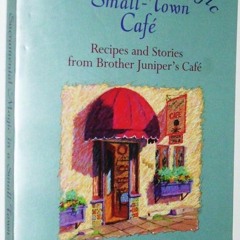 ✔PDF✔ Sacramental Magic in a Small-Town Cafe: Recipes and Stories From Brother J