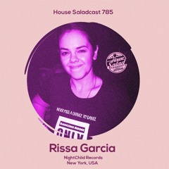 House Saladcast 785 | Rissa Garcia