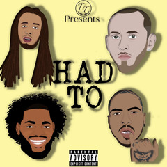 “HAD TO” by Barry Band$ & Chico Spitz (ft. Toshi & Lit BZ)