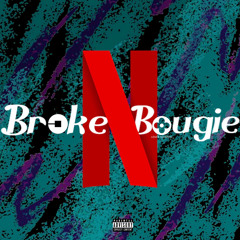 Broke N Boujie