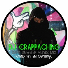 Dj Crappachino - Deep & Dark Dubstep Music Mix