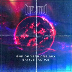 OpLord - End of Year Drum n Bass Mix : Battle Tactics 【﻿１ ＨＯＵＲ ＯＦ ＤＮＢ ＭＵＳＩＣ】