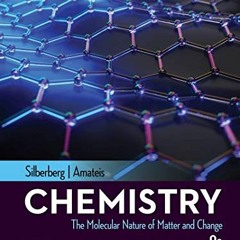 Open PDF Chemistry: The Molecular Nature of Matter and Change by  Martin Silberberg &  Patricia Amat