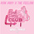 Artwork for Pink Pony Club X The Feeling (KNOLLR Edit) - Chappel Roan X Gabry Ponte & Henri PFR