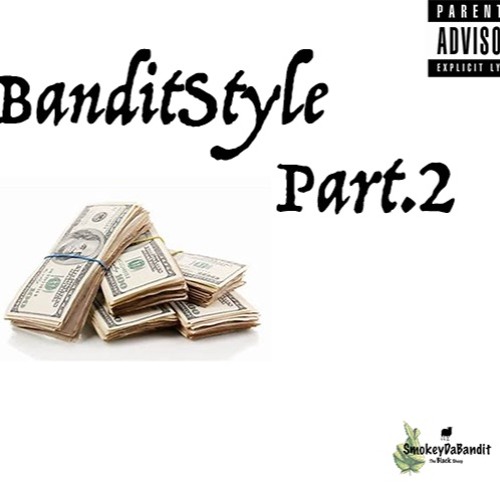 BanditStyle Pt. 2
