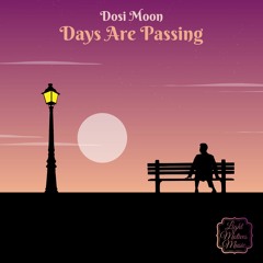 LMM002 | Dosi Moon - Days Are Passing