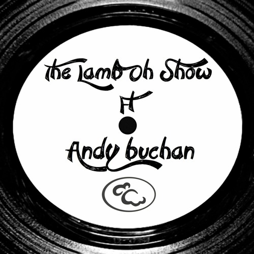 The Lamb Oh Show Ft Andy Buchan